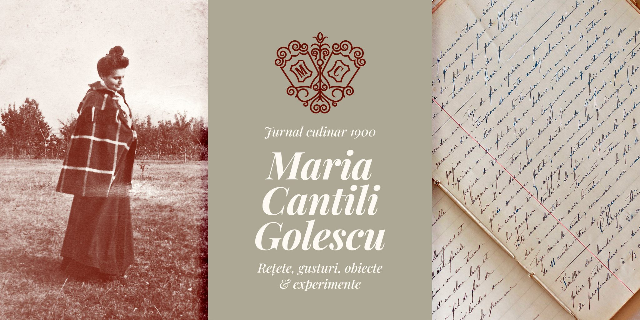 Jurnal culinar Maria Cantili Golescu – rețete, gusturi, obiecte și experimente