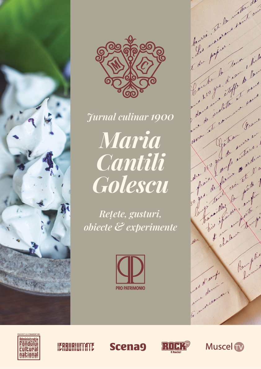 Comunicat de presă. Jurnal culinar Maria Cantili Golescu – rețete, gusturi, obiecte și experimente