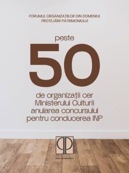Peste 50 de organizații cer Ministerului Culturii anularea concursului pentru conducerea INP. Vizual Pro Patrimonio.