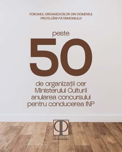 50 de organizații au cerut anularea concursului de management pentru Institutul Național al Patrimoniului